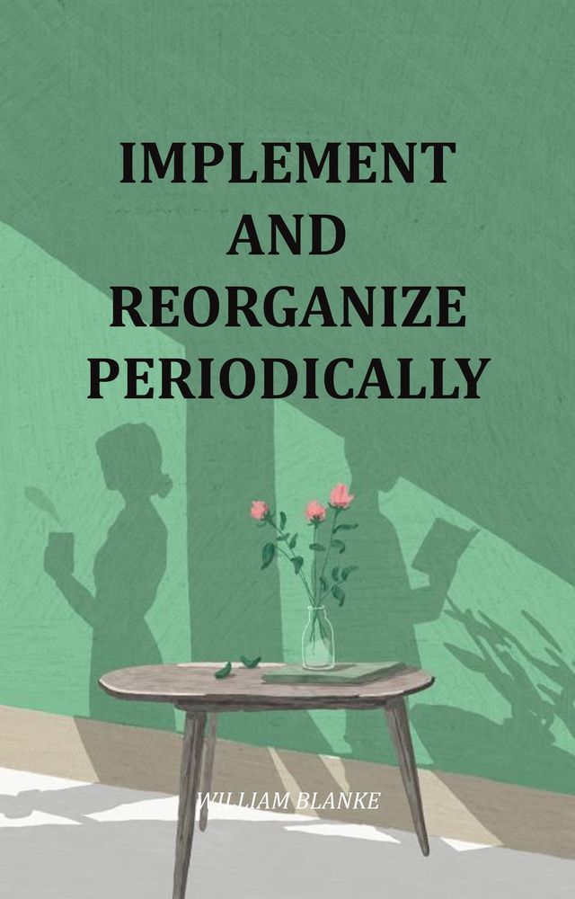  Implement And Reorganize Periodically(Kobo/電子書)