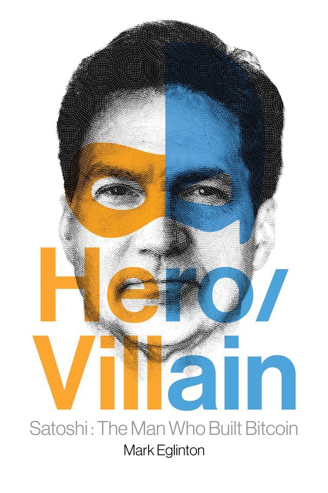  Hero/Villain: Satoshi: The Man Who Built Bitcoin(Kobo/電子書)