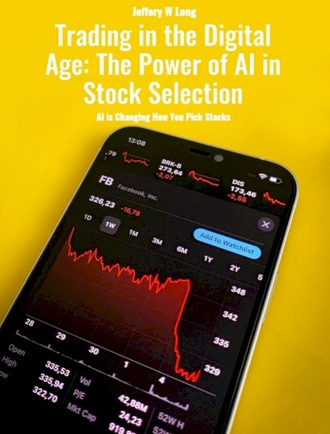 Trading in the Digital Age: The Power of AI in Stock Selection(Kobo/電子書)