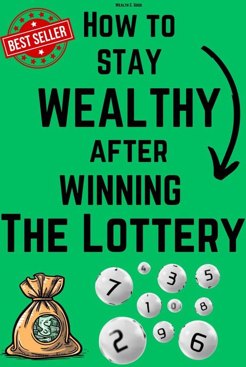 How to stay Wealthy after winning the lottery(Kobo/電子書)