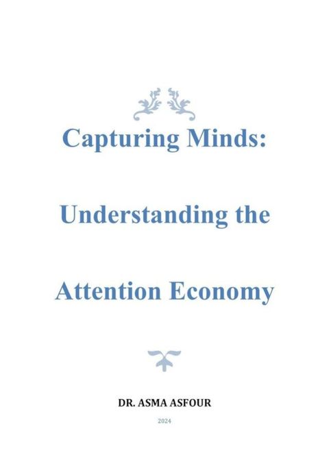 Capturing Minds: Understanding the Attention Economy(Kobo/電子書)