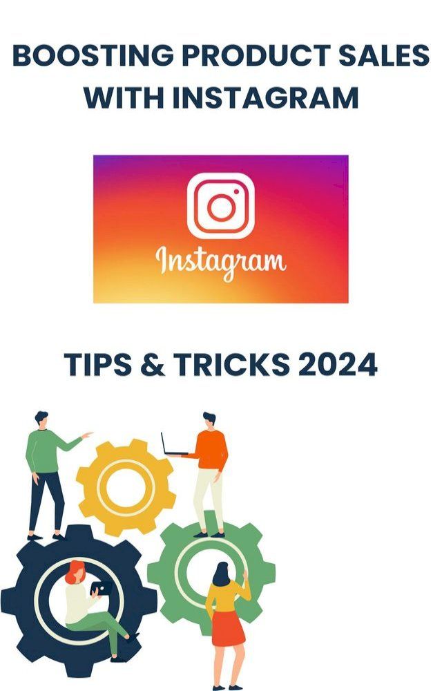  Boosting Product Sales with Instagram in 2024 : strategies tips, and Tricks(Kobo/電子書)