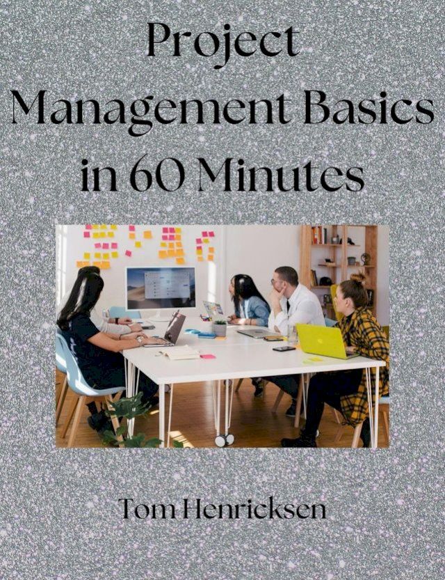  Project Management Basics in 60 Minutes(Kobo/電子書)