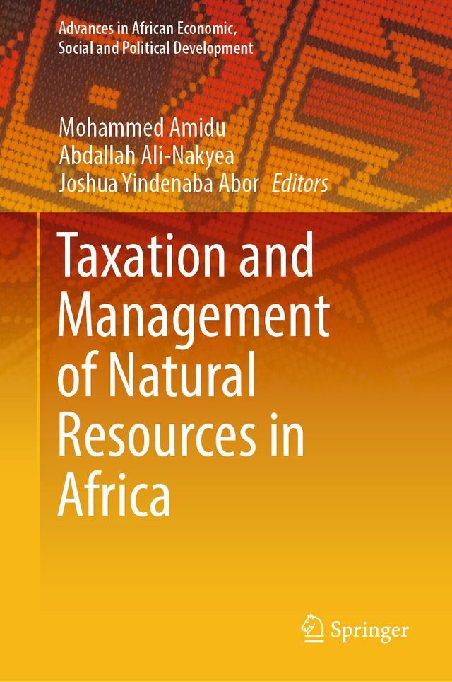  Taxation and Management of Natural Resources in Africa(Kobo/電子書)