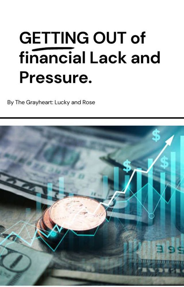  GETTING OUT OF FINANCIAL LACK AND PRESSURE(Kobo/電子書)