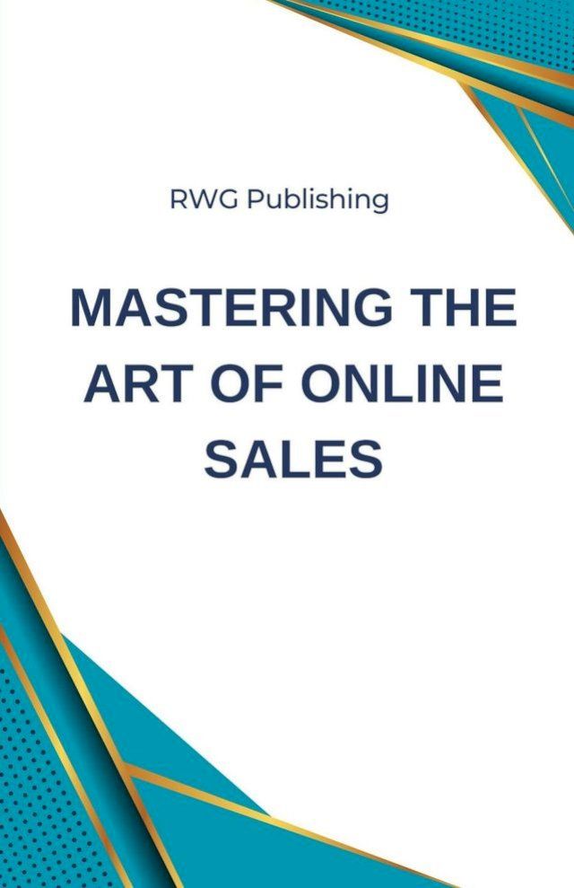  Mastering the Art of Online Sales(Kobo/電子書)