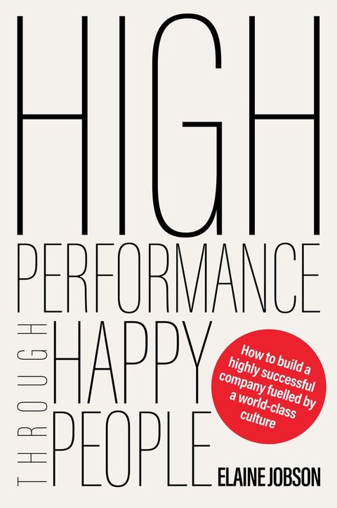 High Performance Through Happy People(Kobo/電子書)