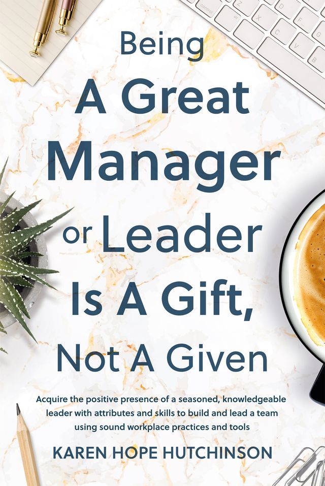  Being a Great Manager or Leader Is a Gift, Not a Given(Kobo/電子書)