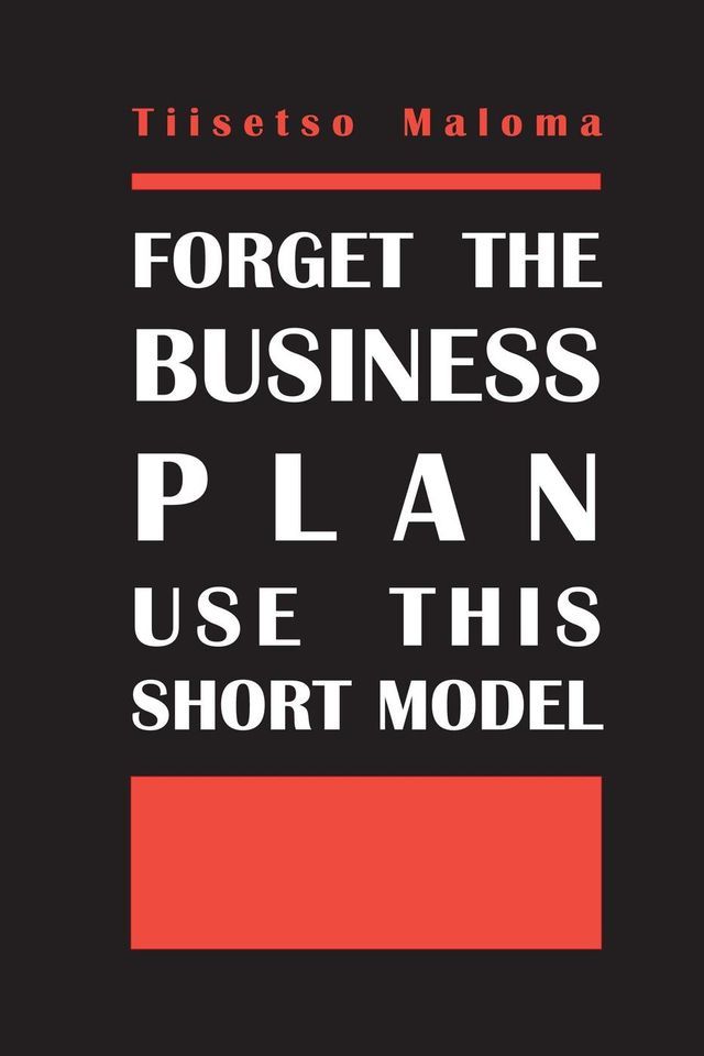  Forget The Business Plan Use This Short Model(Kobo/電子書)