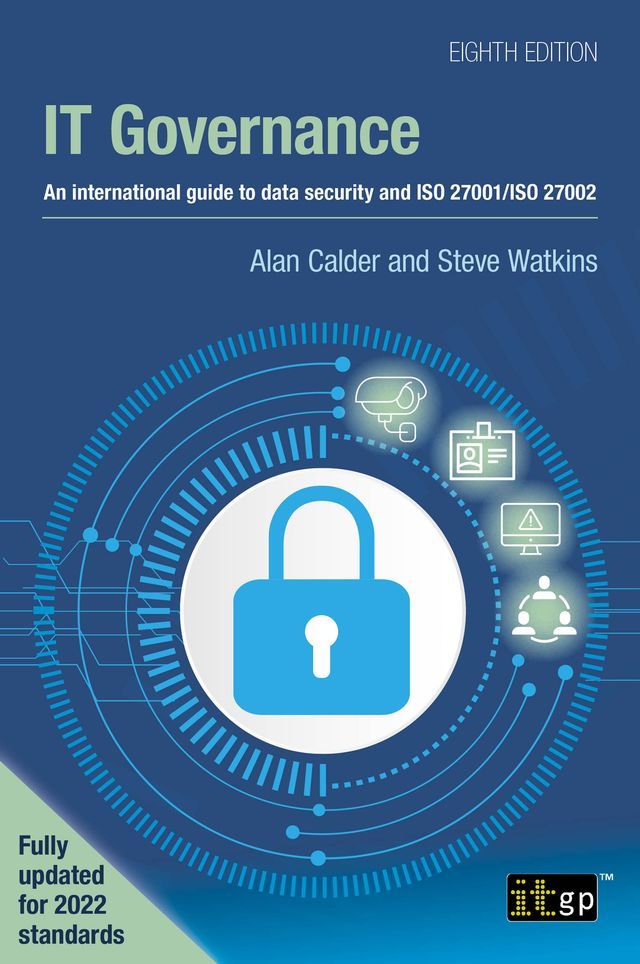  IT Governance – An international guide to data security and ISO 27001/ISO 27002, Eighth edition(Kobo/電子書)