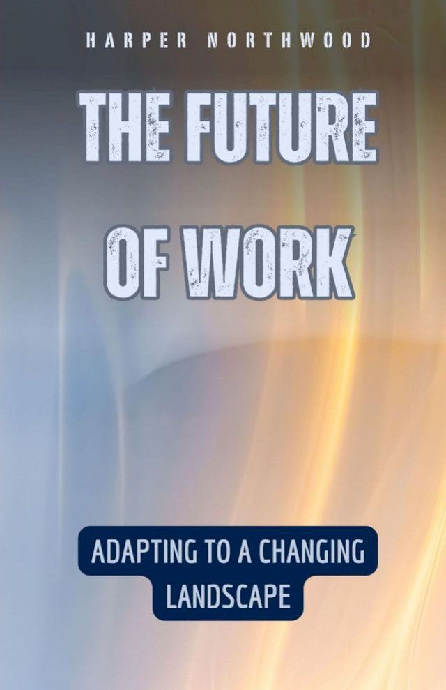  The Future of Work(Kobo/電子書)