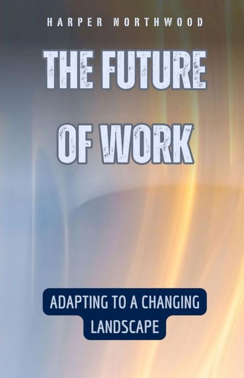 The Future of Work(Kobo/電子書)