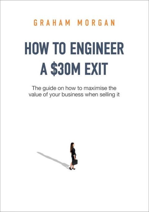 How to Engineer a $30M Exit(Kobo/電子書)