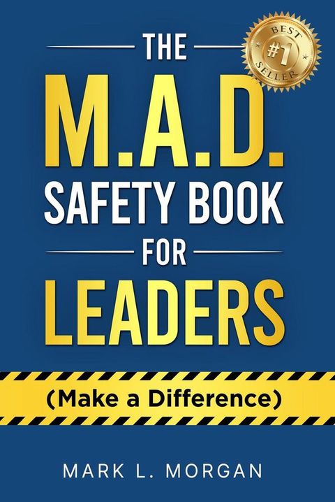 The M.A.D. Safety Book for Leaders (Make a Difference)(Kobo/電子書)