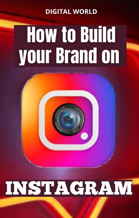 How to Build your Brand on INSTAGRAM(Kobo/電子書)