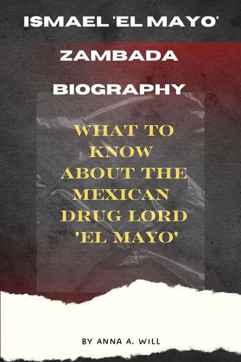 Ismael 'El Mayo' Zambada biography(Kobo/電子書)