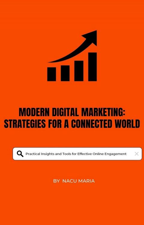 Modern Digital Marketing Strategies for a Connected World(Kobo/電子書)