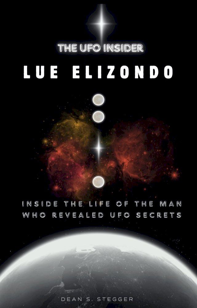  The UFO insider: Lue Elizondo(Kobo/電子書)