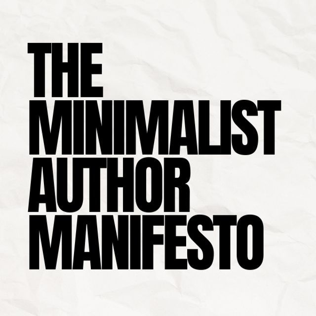  The Minimalist Author's Manifesto: Now Is The Time To Write & Publish Your Book(Kobo/電子書)