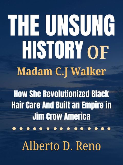 The Unsung History of Madam C.J Walker(Kobo/電子書)