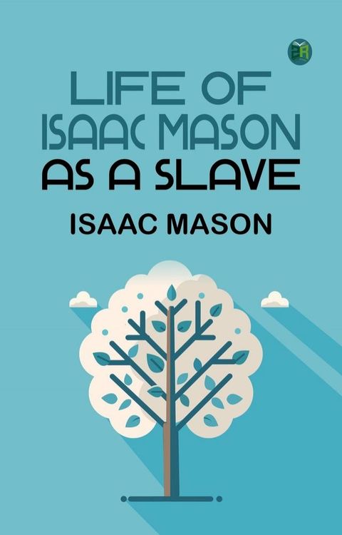 Life of Isaac Mason as a Slave(Kobo/電子書)