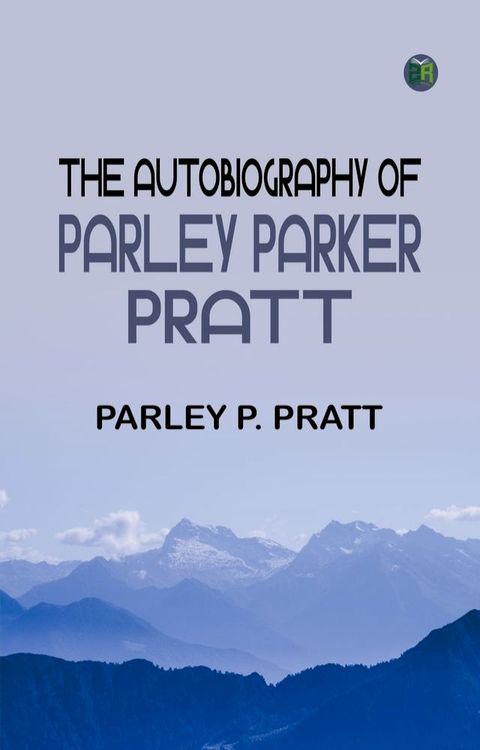 The Autobiography of Parley Parker Pratt(Kobo/電子書)