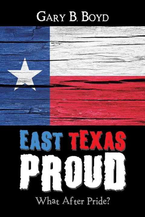 East Texas Proud(Kobo/電子書)