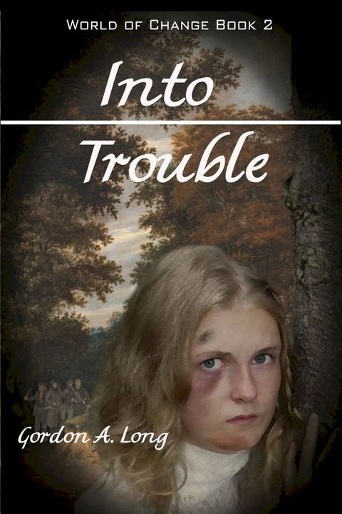 Into Trouble: World of Change Book 2(Kobo/電子書)