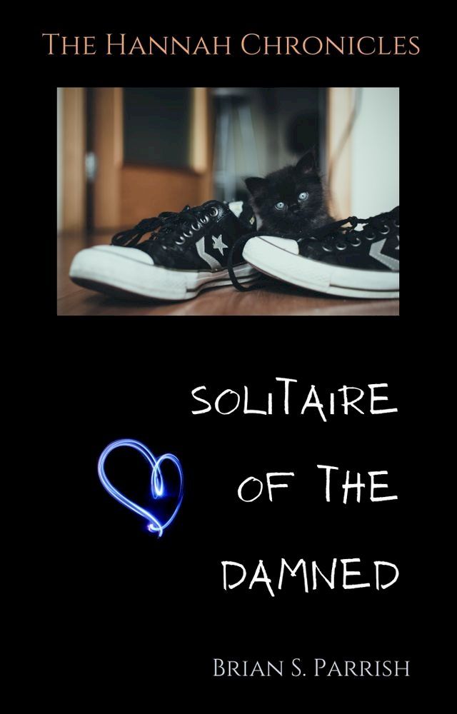  Solitaire of the Damned: The Hannah Chronicles(Kobo/電子書)