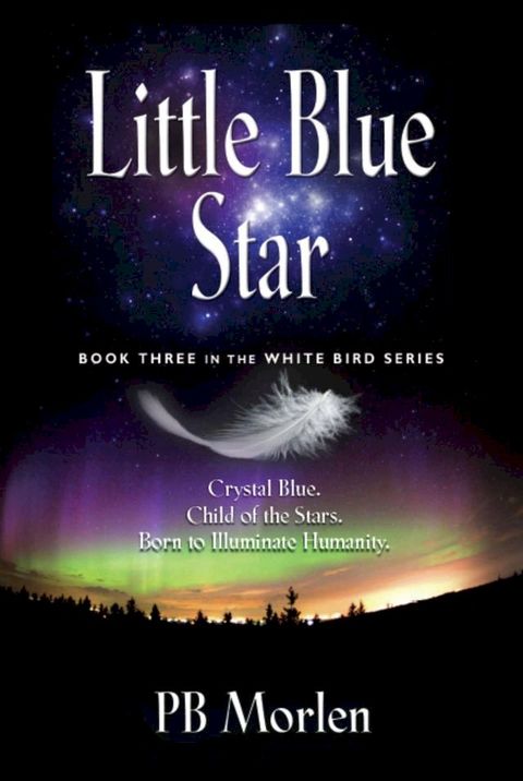 Little Blue Star - Book Three in the White Bird Series(Kobo/電子書)