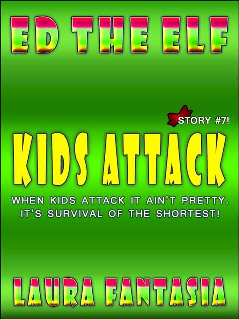 Kids Attack (Ed The Elf #7)(Kobo/電子書)