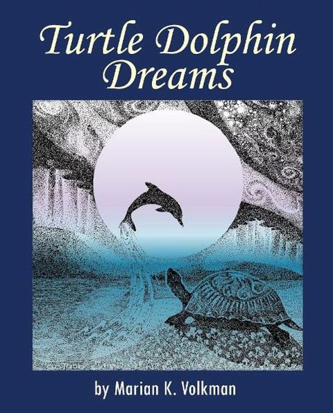 Turtle Dolphin Dreams(Kobo/電子書)