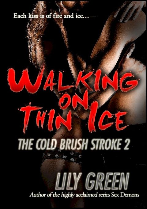 Walking On Thin Ice: The Cold Brush Stroke 2(Kobo/電子書)