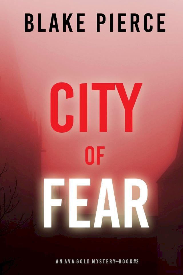  City of Fear: An Ava Gold Mystery (Book 2)(Kobo/電子書)