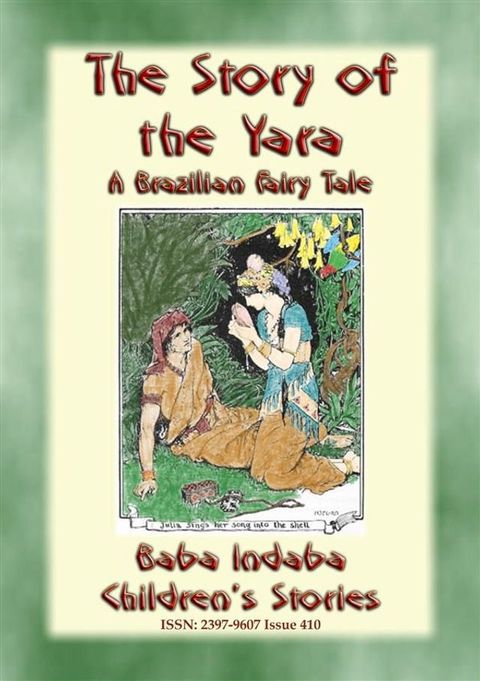 THE STORY OF THE YARA - A Brazilian Fairy Tale of True Love(Kobo/電子書)