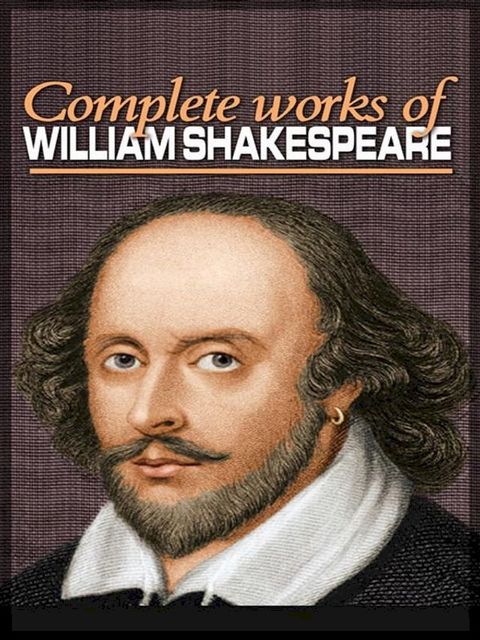 The Complete Works of William Shakespeare(Kobo/電子書)