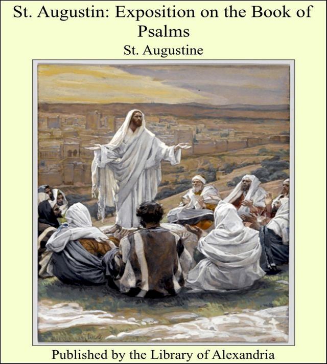  St. Augustin: Exposition on the Book of Psalms(Kobo/電子書)