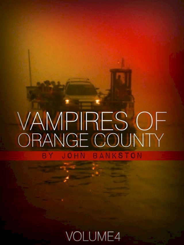  Vampires of Orange County Volume 4(Kobo/電子書)