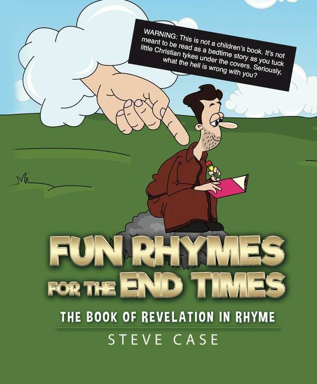  Fun Rhymes for the End Times: The Book of Revelation in Rhyme(Kobo/電子書)