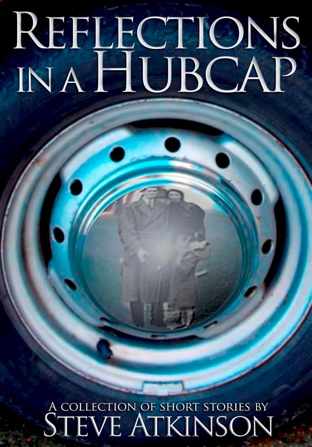  Reflections in a Hubcap(Kobo/電子書)