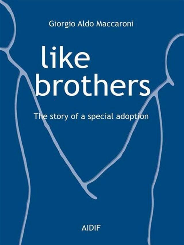  Like Brothers - The story of a special adoption(Kobo/電子書)