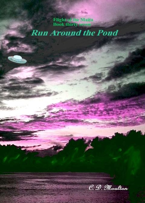 Flight of the Maita Book 37: Run Around the Pond(Kobo/電子書)