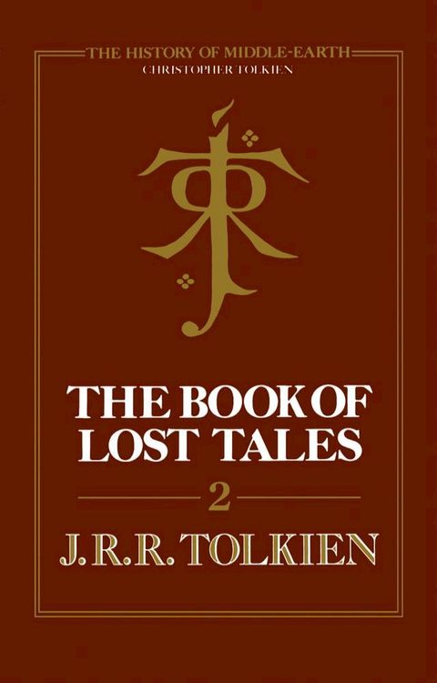 The Book of Lost Tales 2 (The History of Middle-earth, Book 2)(Kobo/電子書)