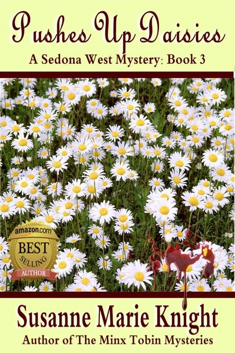 Pushes Up Daisies: Sedona West Murder Mystery Series, Book 3(Kobo/電子書)