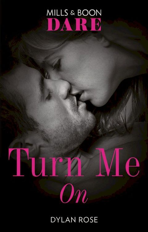 Turn Me On (Mills & Boon Dare)(Kobo/電子書)