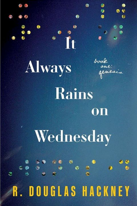 It Always Rains on Wednesday: Book One(Kobo/電子書)