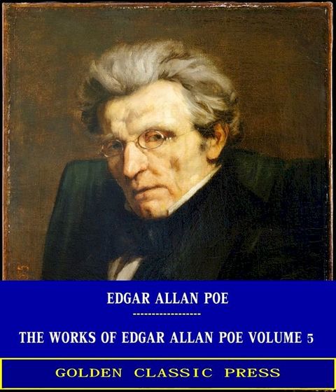 The Works of Edgar Allan Poe — Volume 5(Kobo/電子書)