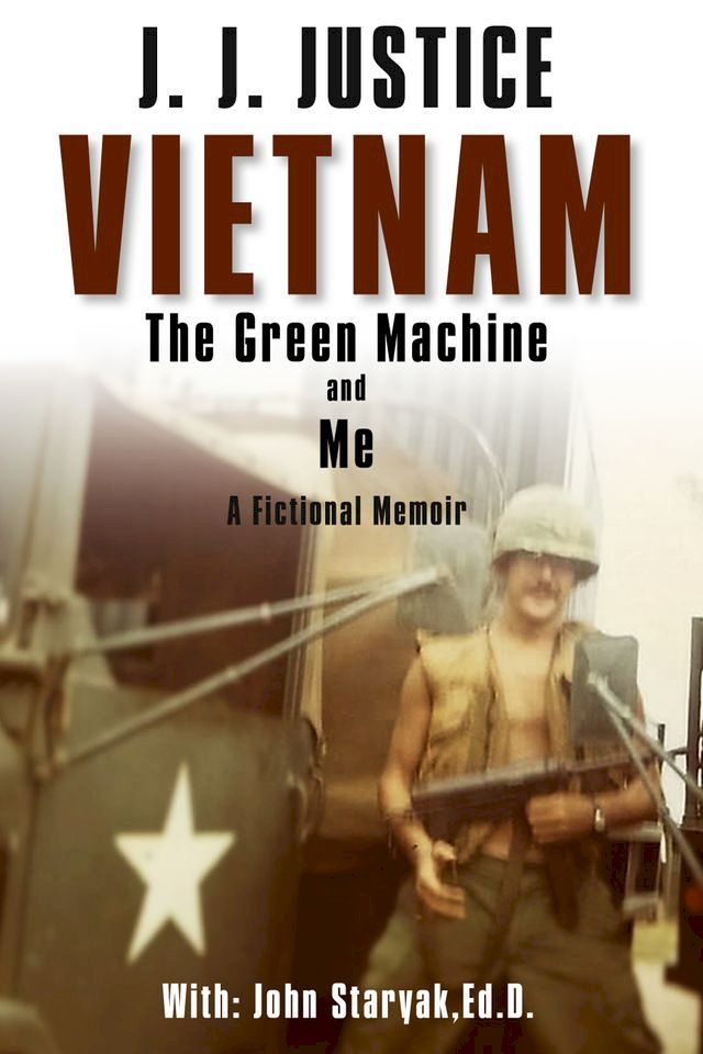  Vietnam, The Green Machine, & Me(Kobo/電子書)