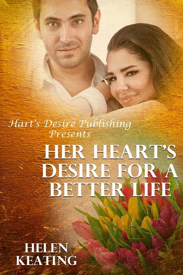  Her Heart’s Desire For A Better Life(Kobo/電子書)