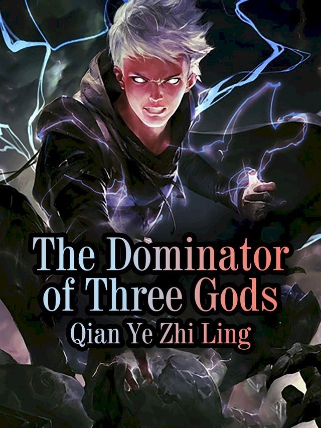  The Dominator of Three Gods(Kobo/電子書)